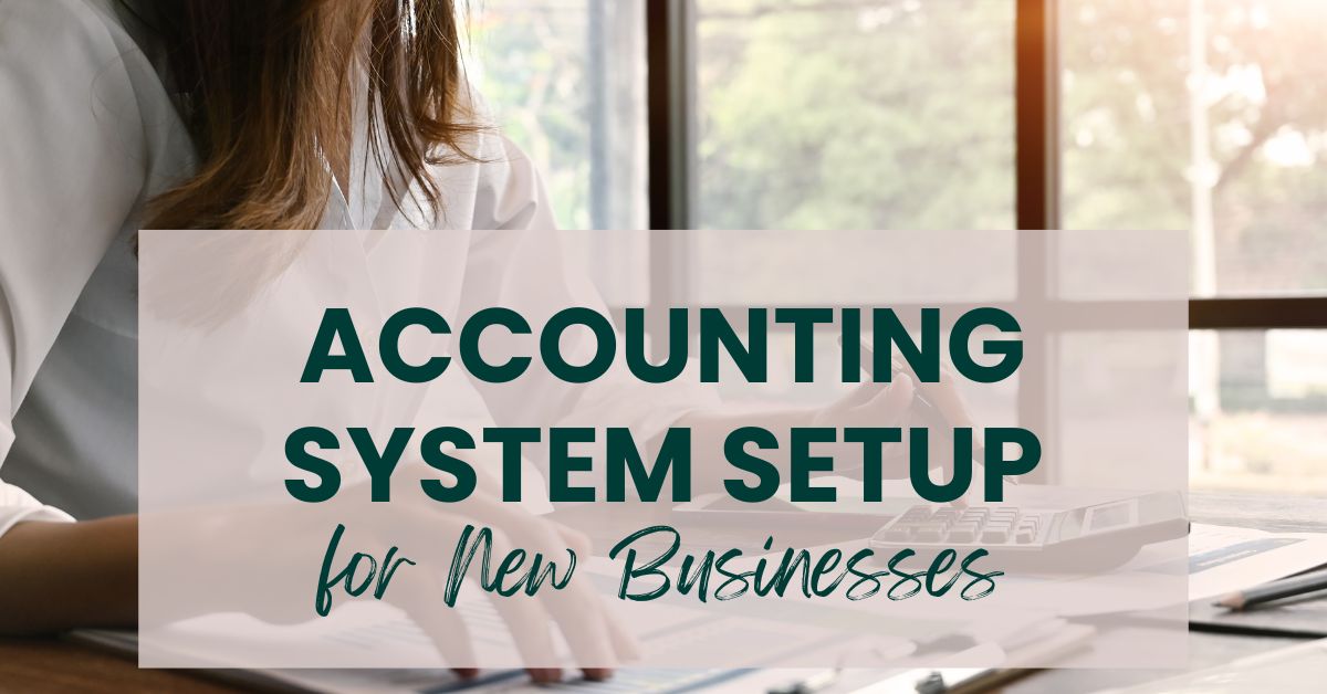 Accounting System Setup for New Businesses | Gutsy Money